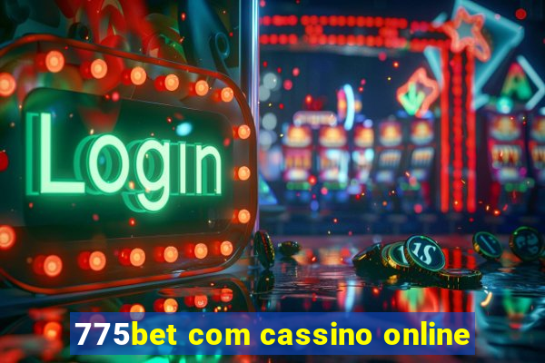 775bet com cassino online